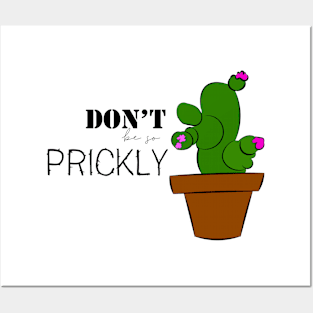 Don't be so prickly Posters and Art